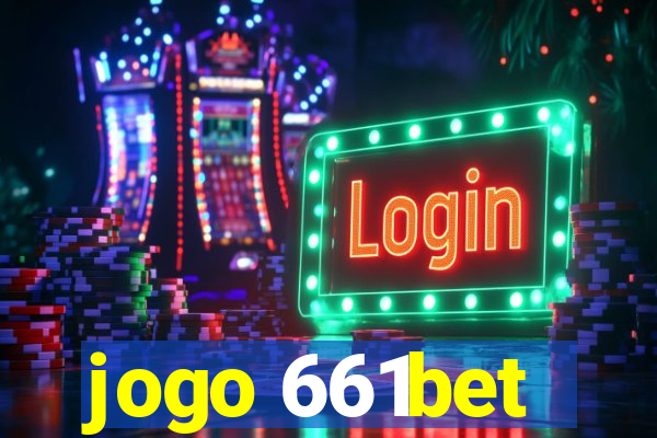 jogo 661bet